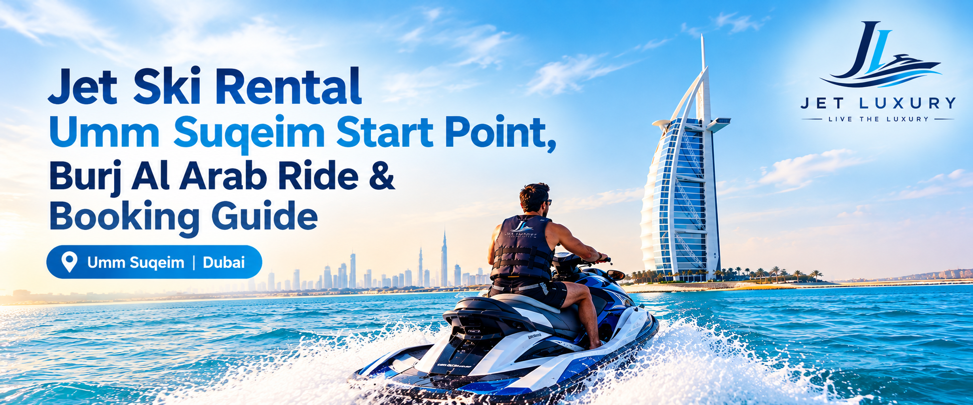 Jet Ski Rental Umm Suqeim: Burj Al Arab Ride & Booking